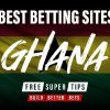 Best betting sites - Ghana